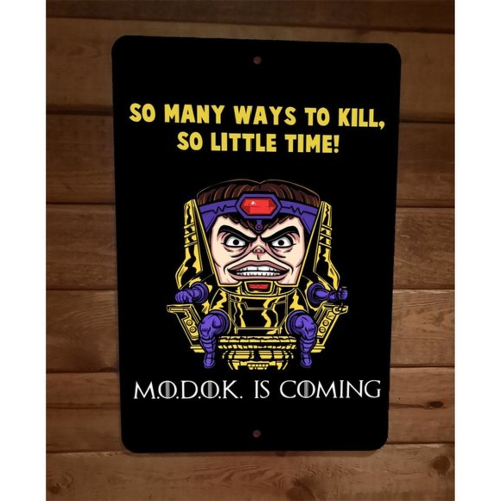 Modok is Coming So Many Ways to Kill So Little Time 8x12 Metal Wall Sign Marvel